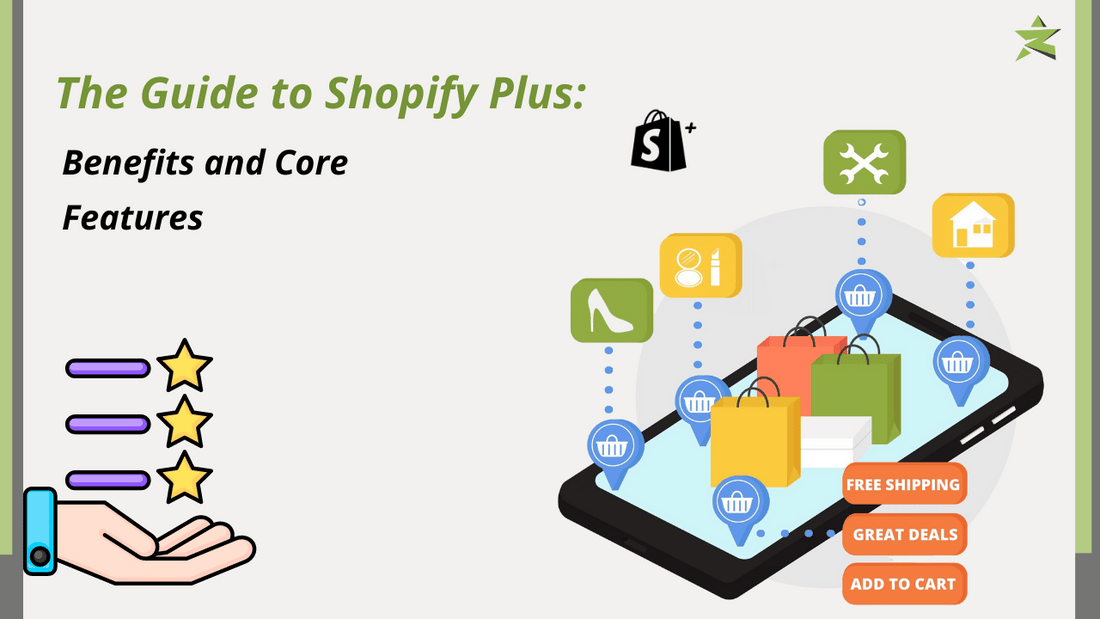 The Guide to Shopify Plus: Benefits and Core Features