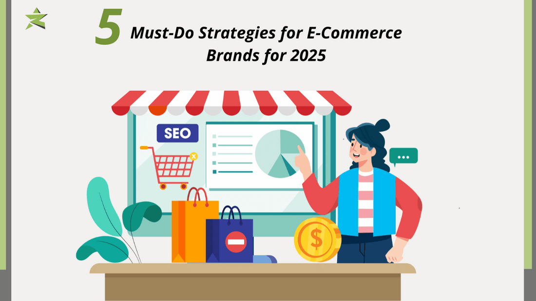 5 Must-Do Strategies for E-Commerce Brands for 2025.
